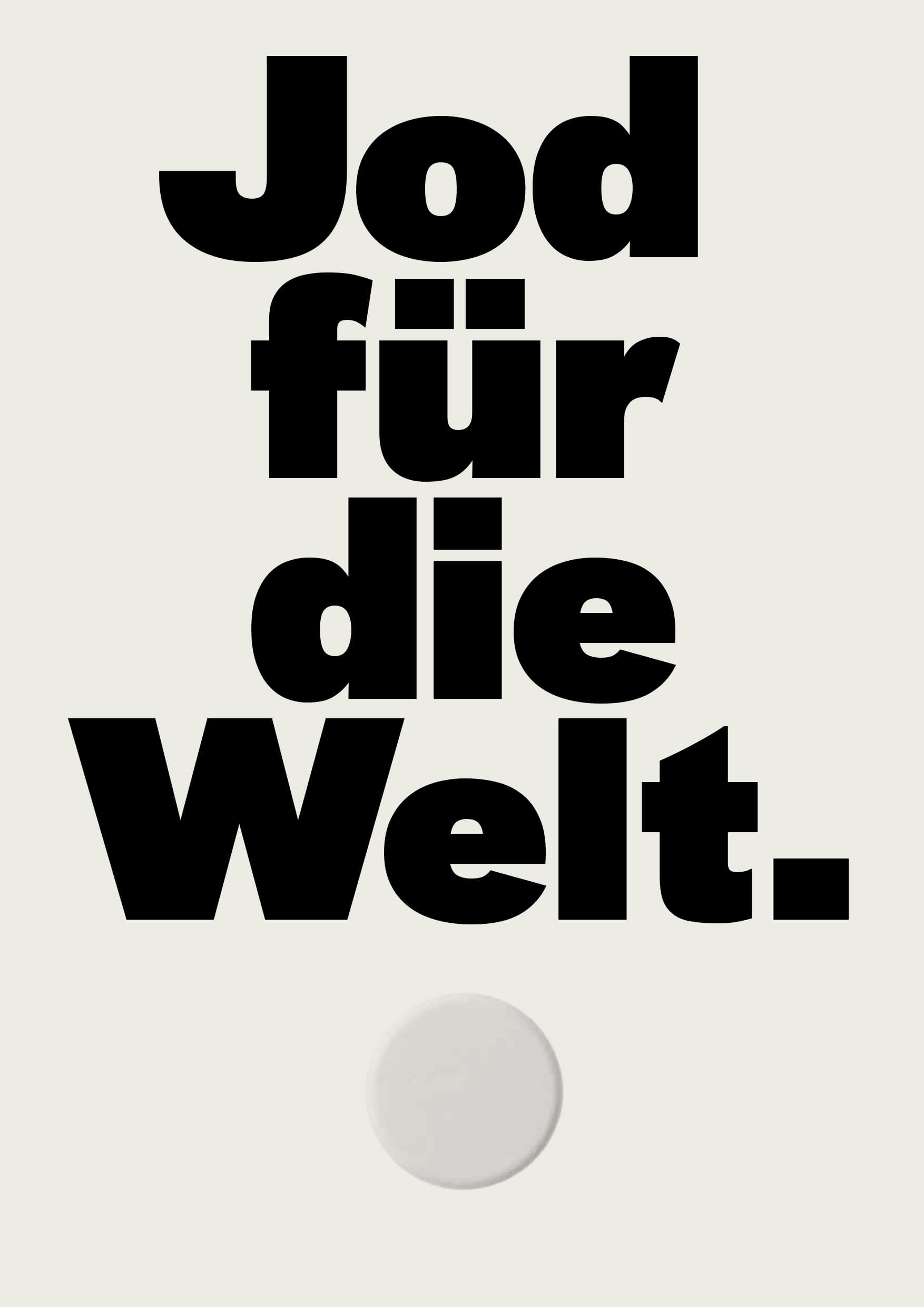 Daniel Angermann – Jod für die Welt – Poster | Typografie | Design | Köln Poster | Typografie | Design | Köln